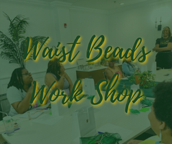Waist Bead WorkShop